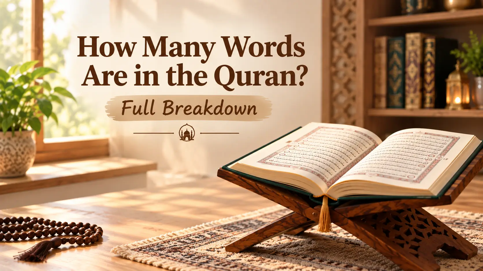 How Many Words Are in the Quran? Full Breakdown