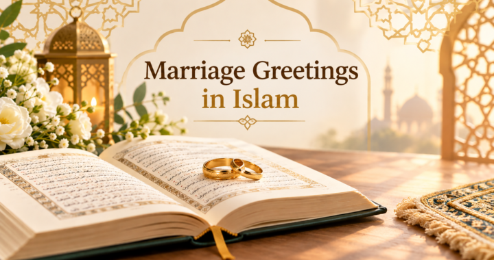 Marriage Greetings in Islam: Duas & What to Say